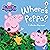 Peppa Pig: Where's Peppa?