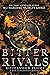 Bitter Rivals (Bitterwood E...