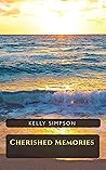 Cherished Memories by Kelly Simpson