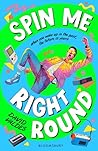 Spin Me Right Round