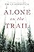 Alone on the Trail