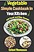 The Complete Vegetable Cook...