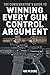 The Conservative's Guide to Winning Every Gun Control Argument