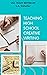 Teaching High School Creative Writing by L.A. Detwiler Teaching High School Creative Writing by L.A. Detwiler