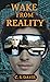 Wake from Reality