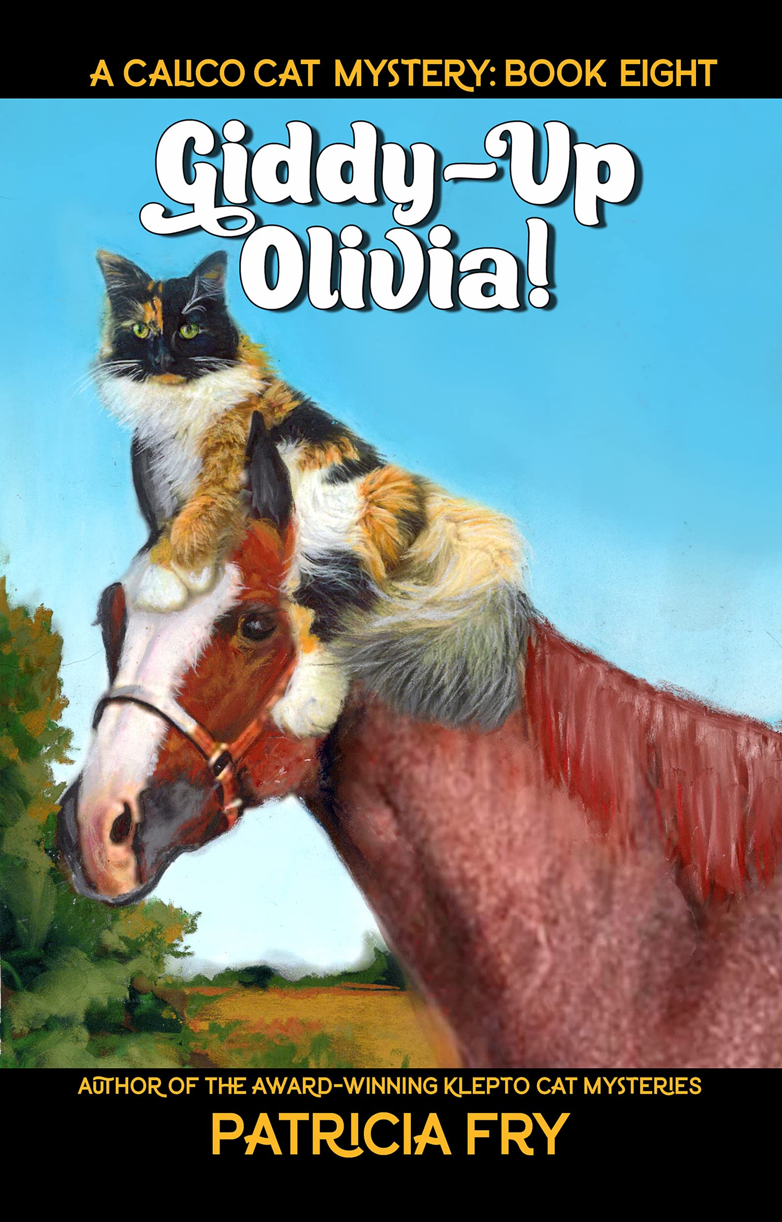Giddy-up, Olivia! (A Calico Cat Mystery Book 8)