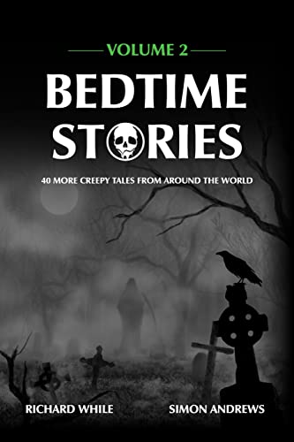 Bedtime Stories, Volume 2: 40 More Creepy Tales from Around the World