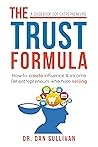 The Trust Formula: A Guide Book for Entrepreneurs