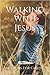 Walking With Jesus by Authors For Christ