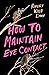 How to Maintain Eye Contact