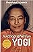 Autobiographie d'un yogi (French Edition)