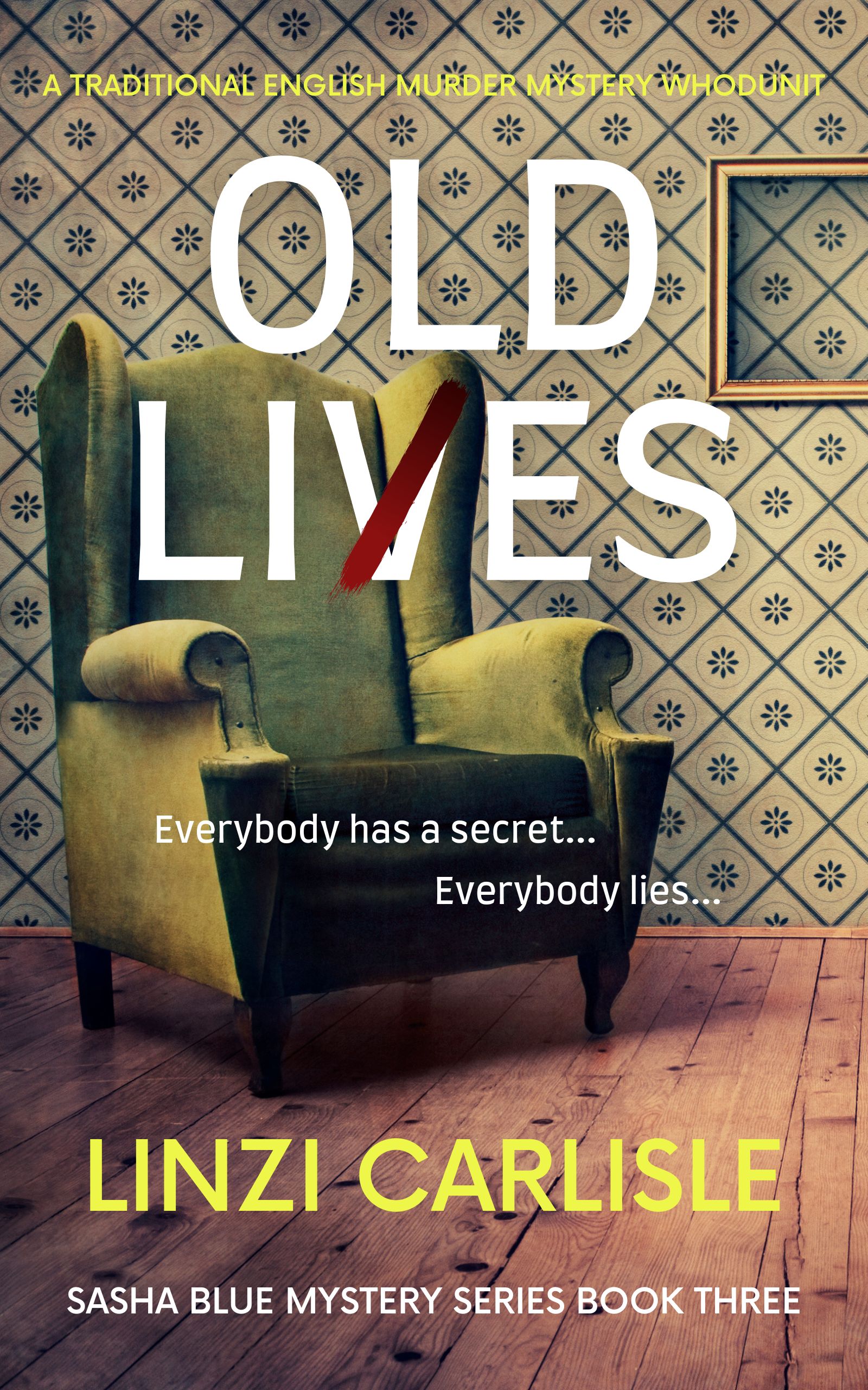 Old Lies: A Traditional English Murder Mystery Whodunit