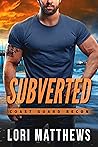 Subverted by Lori Matthews