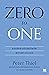 ZERO to ONE หลักคิดสำหรับสตาร์อัพสู่การสร้างอนาคต