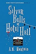 Silver Bells at Hotel Hell