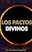 Los Pactos Divinos