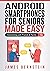 Android Smartphones for Sen...