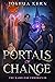 Portals of Change (The Name...