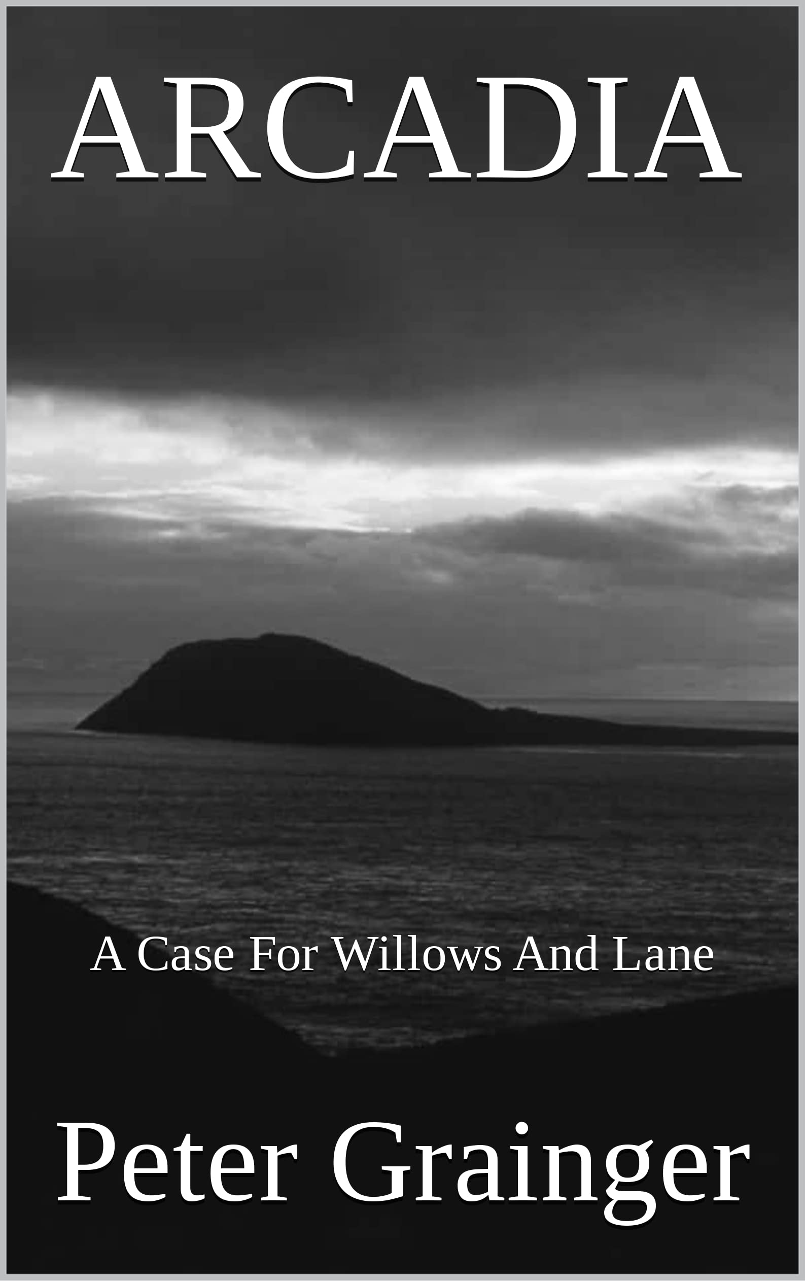 Arcadia (A Case For Willows And Lane #3)