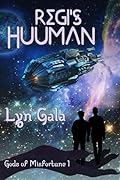 Regi&#x27;s Huuman (Gods of Misfortune, #1) 