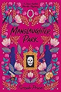 Manslaughter Park (Jane Austen Murder Mystery, #3)