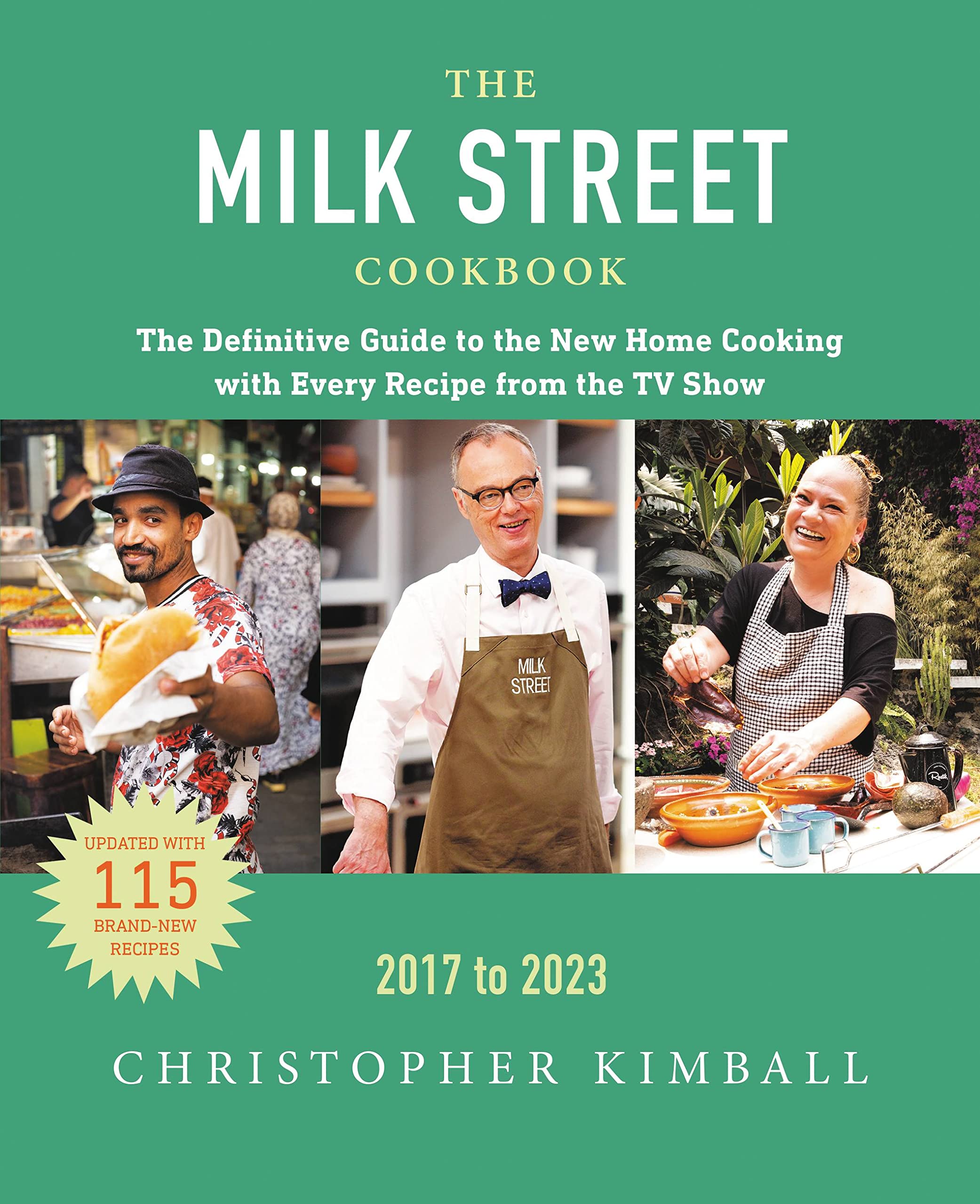 The Milk Street Cookbook: The Definitive Guide to the New Home Cooking, Featuring Every Recipe from Every Episode of the TV Show, 2017-2023 (Kindle Edition)