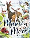 Making More by Katherine Roy