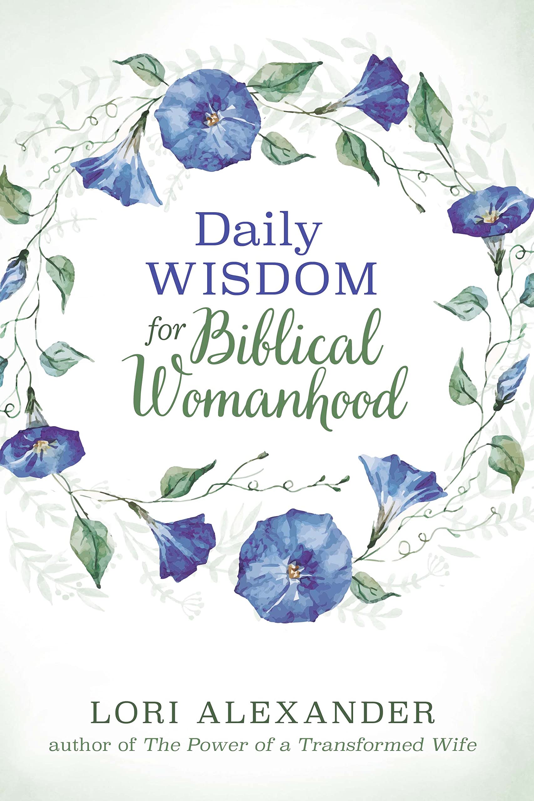 Daily Wisdom For Biblical Womanhood (Kindle Edition)