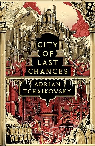 Adrian Tchaikovsky - City of Last Chances