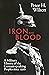 Iron and Blood by Peter H. Wilson