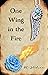 One Wing in the Fire by E.C. Stilson