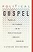 Political Gospel by Patrick Schreiner