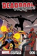 Deadpool: Too Soon? Infinite Comic #6