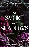 Of Smoke and Shadows