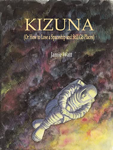 Kizuna: Or How To Lose a Spaceship and Still Go Places (Kindle Edition)