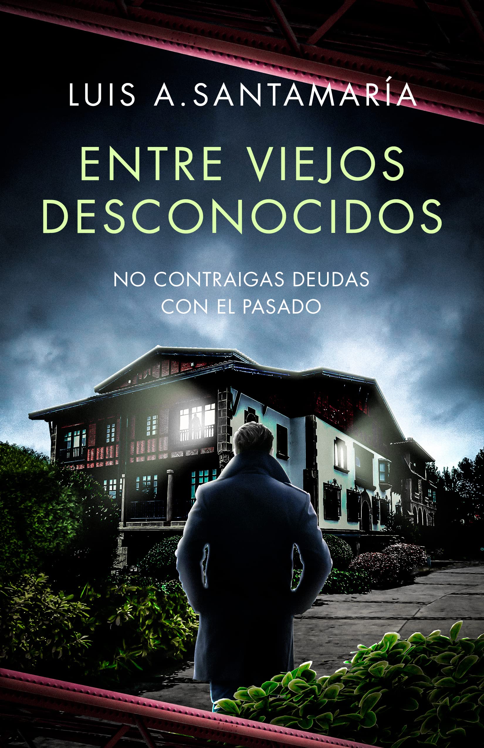 Entre Viejos Desconocidos (Mónica Lago, #3)