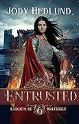 Entrusted (Knights of Brethren #6)
