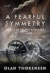Book cover for A Fearful Symmetry (Destiny's Crucible, #8)