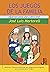 LOS JUEGOS DE LA FAMILIA: ¿Qué Nos Pasa Una y Otra Vez? (Spanish Edition)