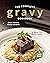The Complete Gravy Cookbook...