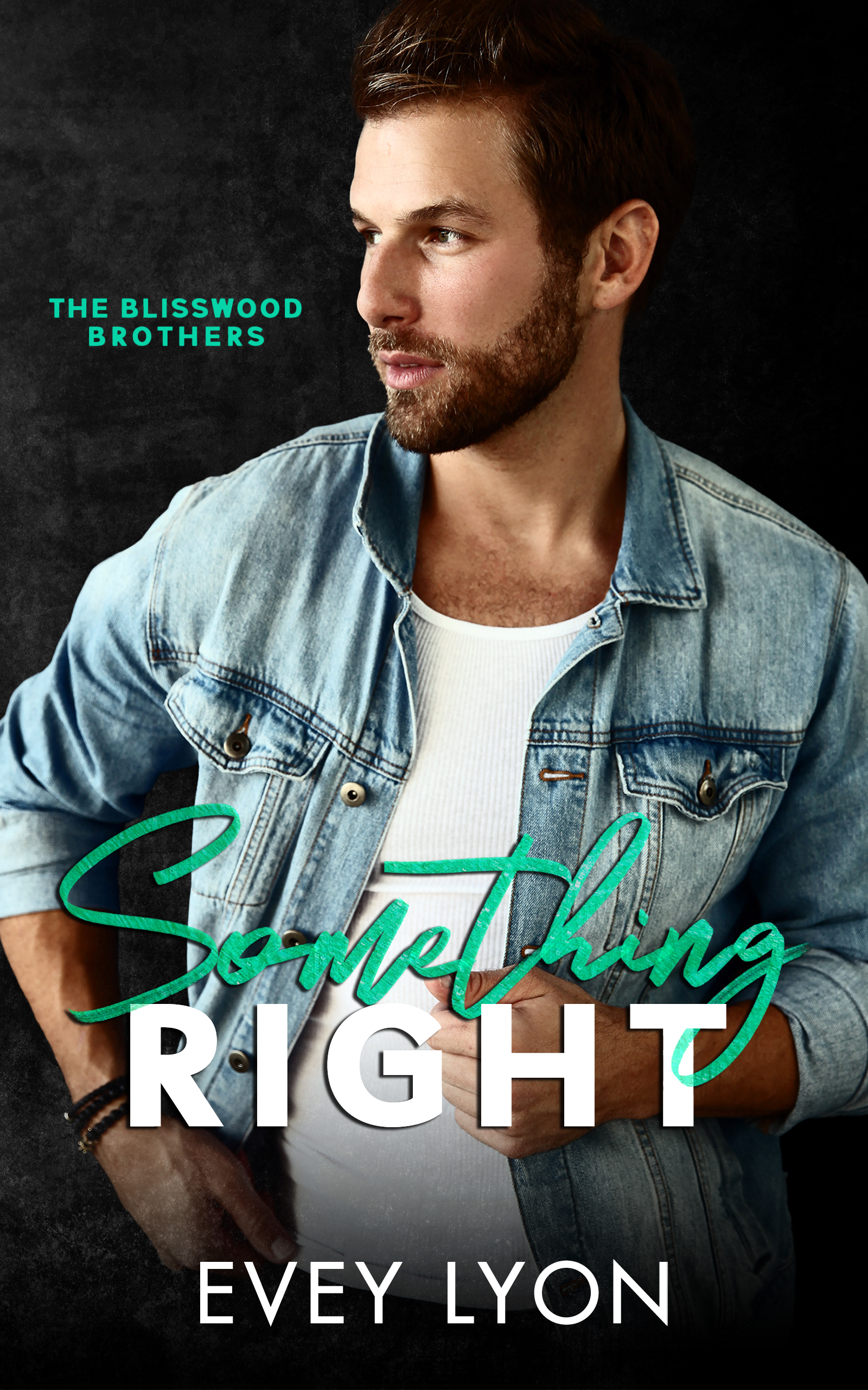 Something Right (Blisswood Brothers, #1)
