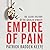 Empire of Pain: The Secret History of the Sackler Dynasty