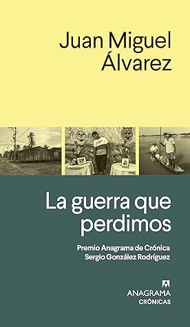 La guerra que perdimos