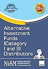 NISM's Alternative Investment Funds (Categories I and II) Dis... by NISM (An Educational Initia...