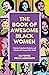 The Book of Awesome Black Women: Sheroes, Boundary Breakers, and Females who Changed the World
