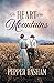 The Heart of the Mountains (My Heart Belongs in the Blue Ridge #2)