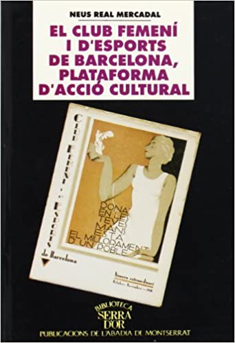 El Club femení i d’esports de Barcelona, plataforma d’acció cultural