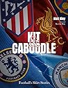 Kit and Caboodle: Football's Shirt Stories