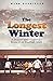 The Longest Winter: A Seaso...