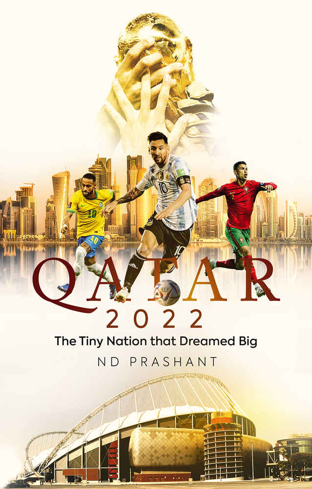 Qatar 2022: The Tiny Nation that Dreamed Big (Kindle Edition)